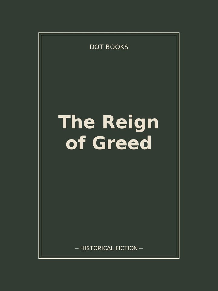 The Reign of Greed: story poster