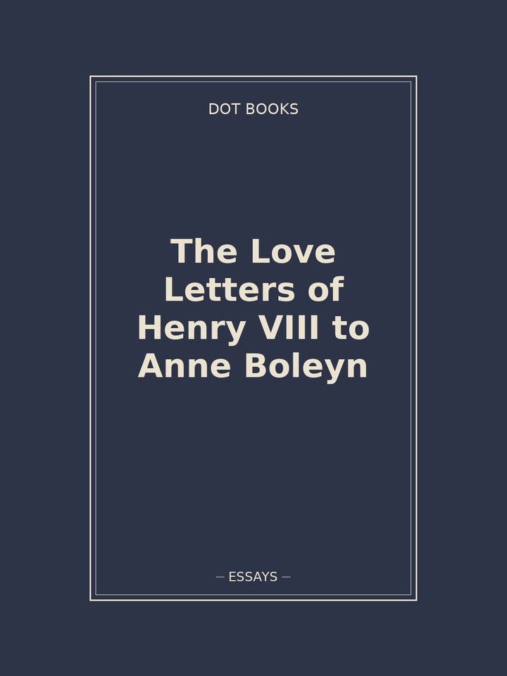The Love Letters of Henry VIII to Anne Boleyn: story poster