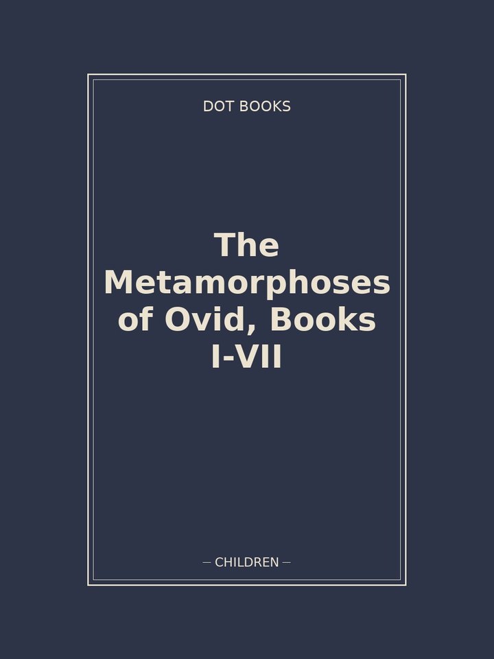 The Metamorphoses of Ovid, Books I-VII: story poster