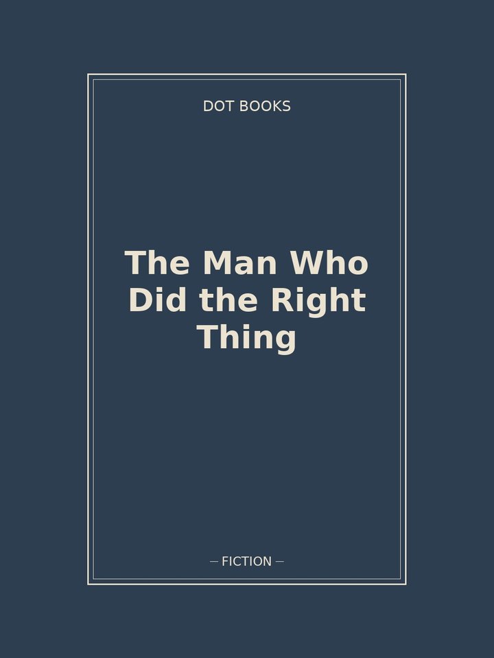 The Man Who Did the Right Thing: story poster