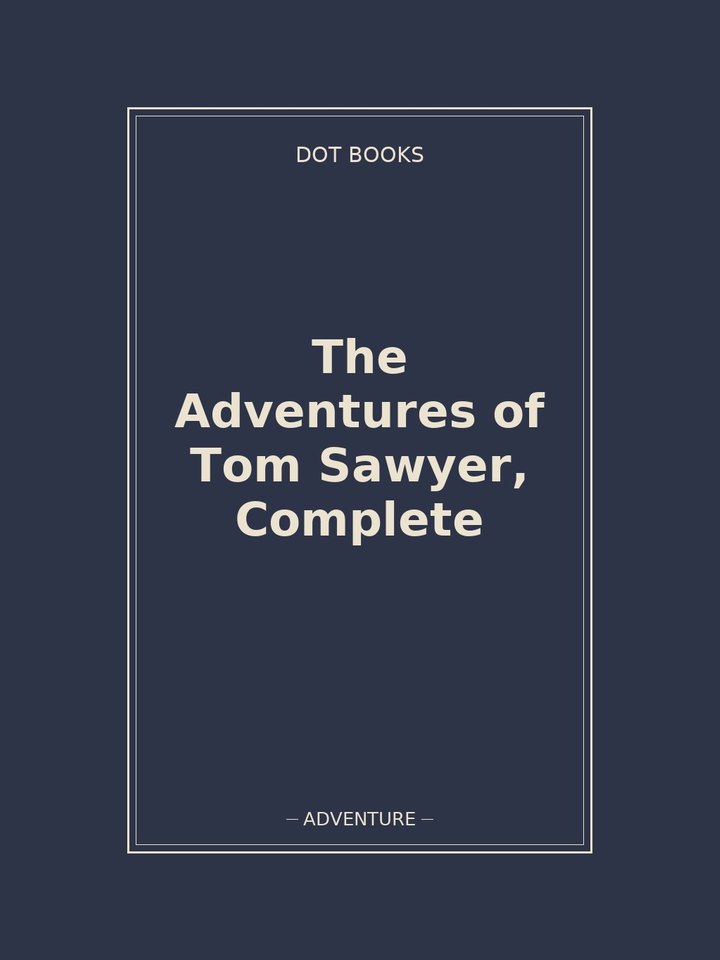 The Adventures of Tom Sawyer, Complete: story poster