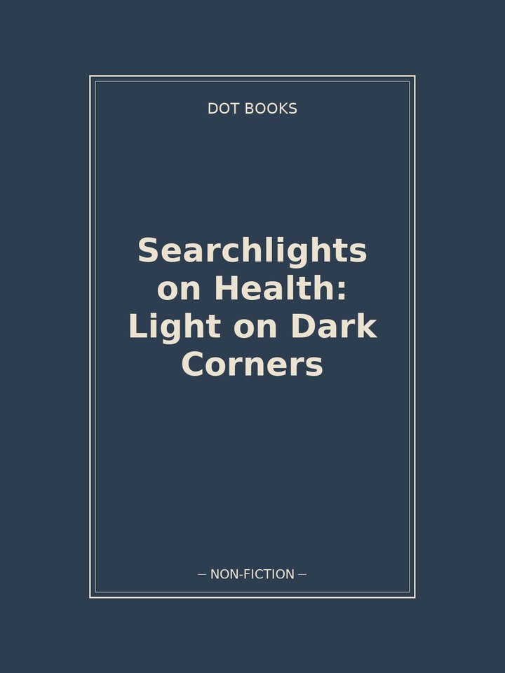 Searchlights on Health: Light on Dark Corners: story poster