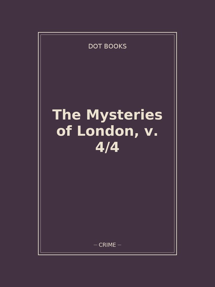 The Mysteries of London, v. 4/4: story poster