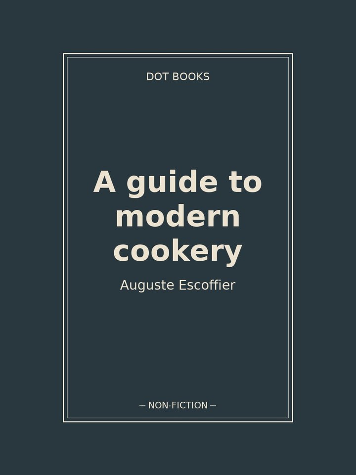 A guide to modern cookery: story poster
