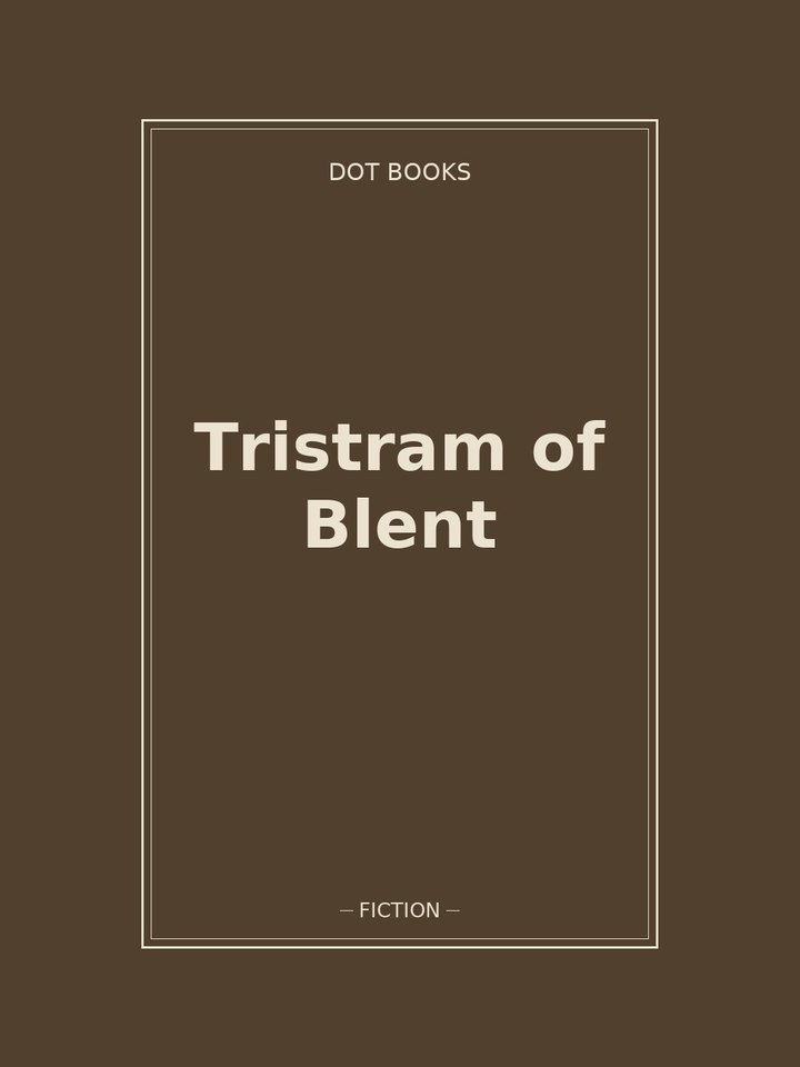 Tristram of Blent: story poster