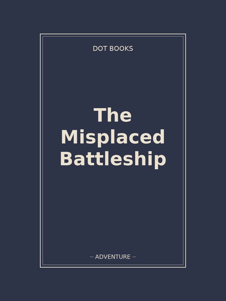 The Misplaced Battleship: story poster