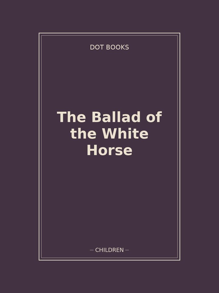 The Ballad of the White Horse: story poster