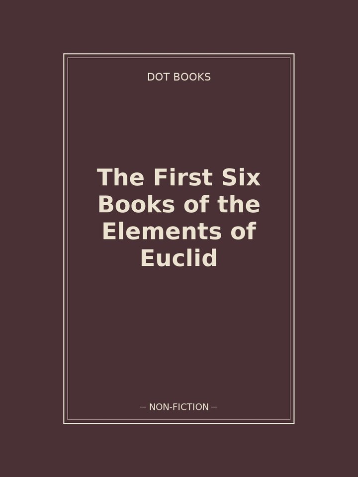 The First Six Books of the Elements of Euclid: story poster