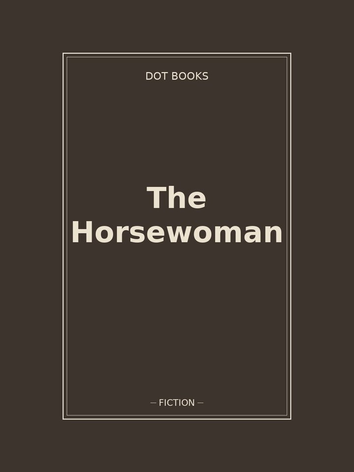 The Horsewoman: story poster