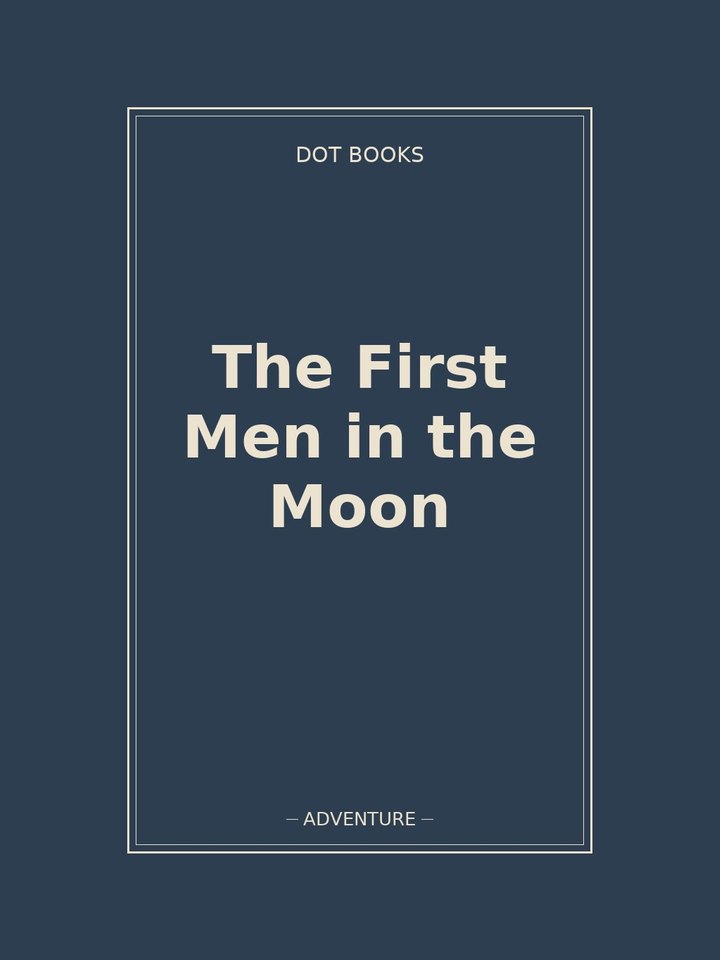 The First Men in the Moon: story poster