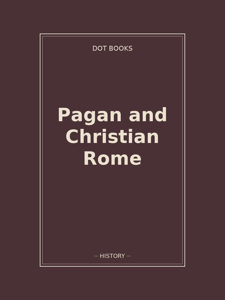Pagan and Christian Rome: story poster