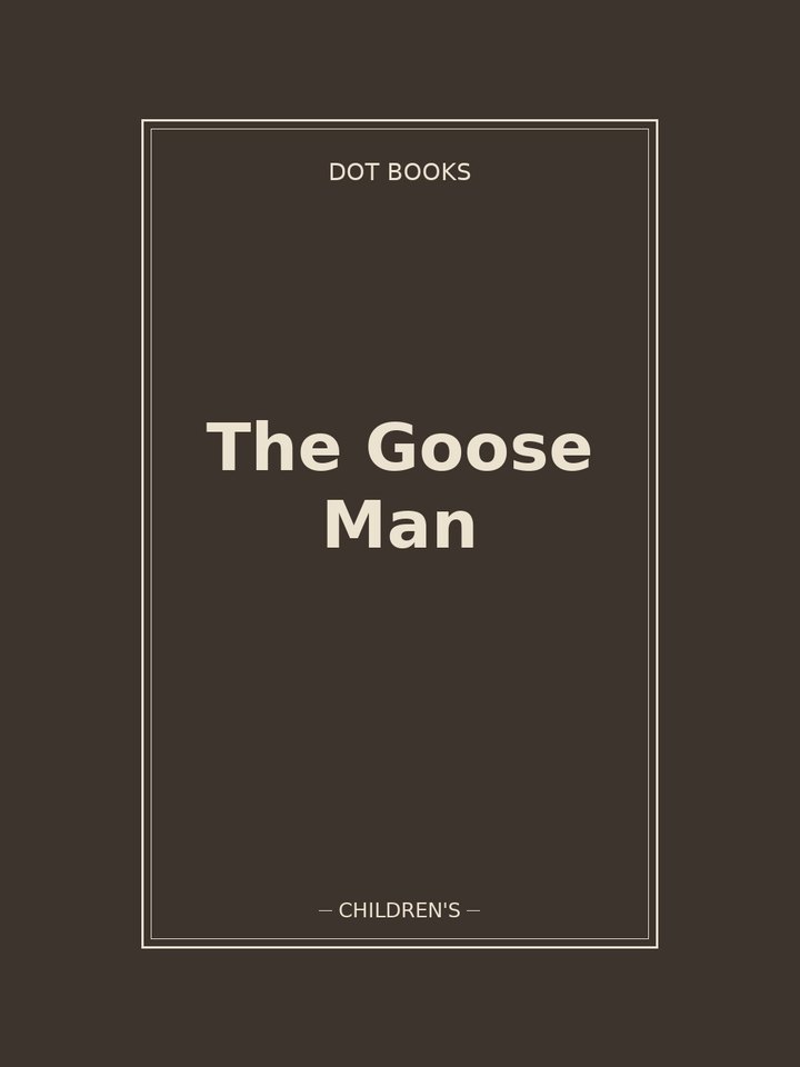 The Goose Man: story poster