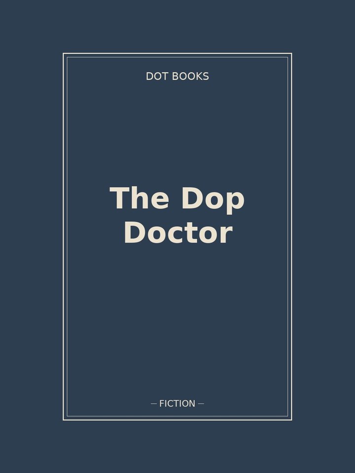 The Dop Doctor: story poster